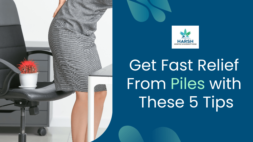 Get Fast Relief from Piles