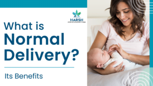 What is Normal Delivery and Benefits