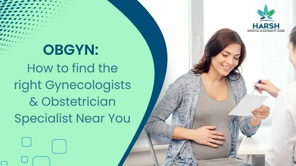 BGYN_ How to find the right Gynecologists' & Obstetrician Specialist Near You.