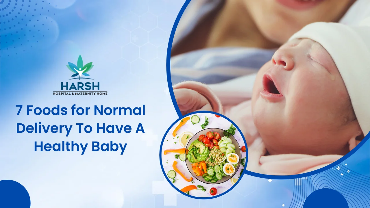 7 Foods for Normal Delivery To Have A Healthy Baby
