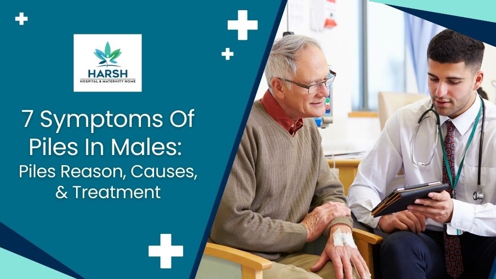 7 Symptoms Of Piles In Males Piles Reason, Causes, & Treatment